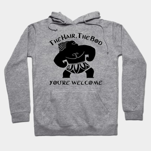 The Hair, the Bod, You're Welcome Hoodie by bayudesignart45